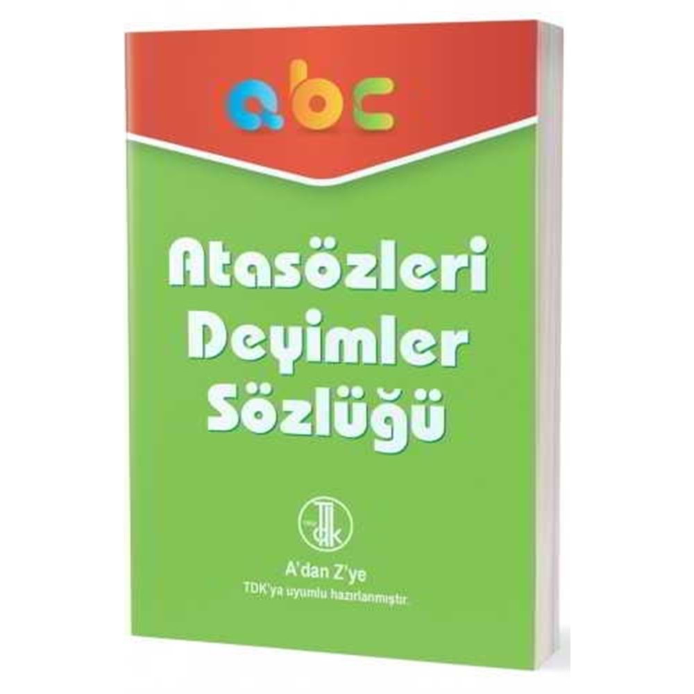 ATASÖZLERİ DEYİMLER SÖZLÜĞÜ İLK ADIM