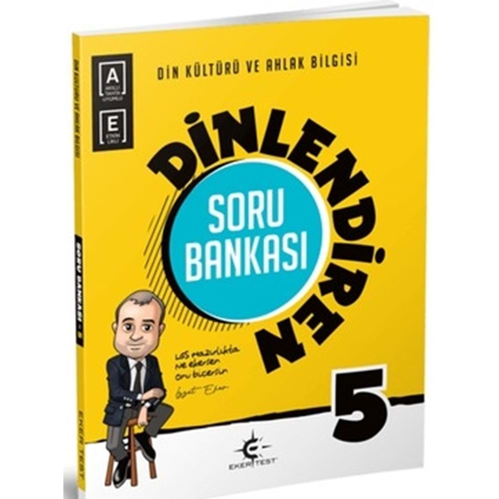 5.SINIF DİN KÜLTÜRÜ DİNLENDİREN SORU BANKASI EKER