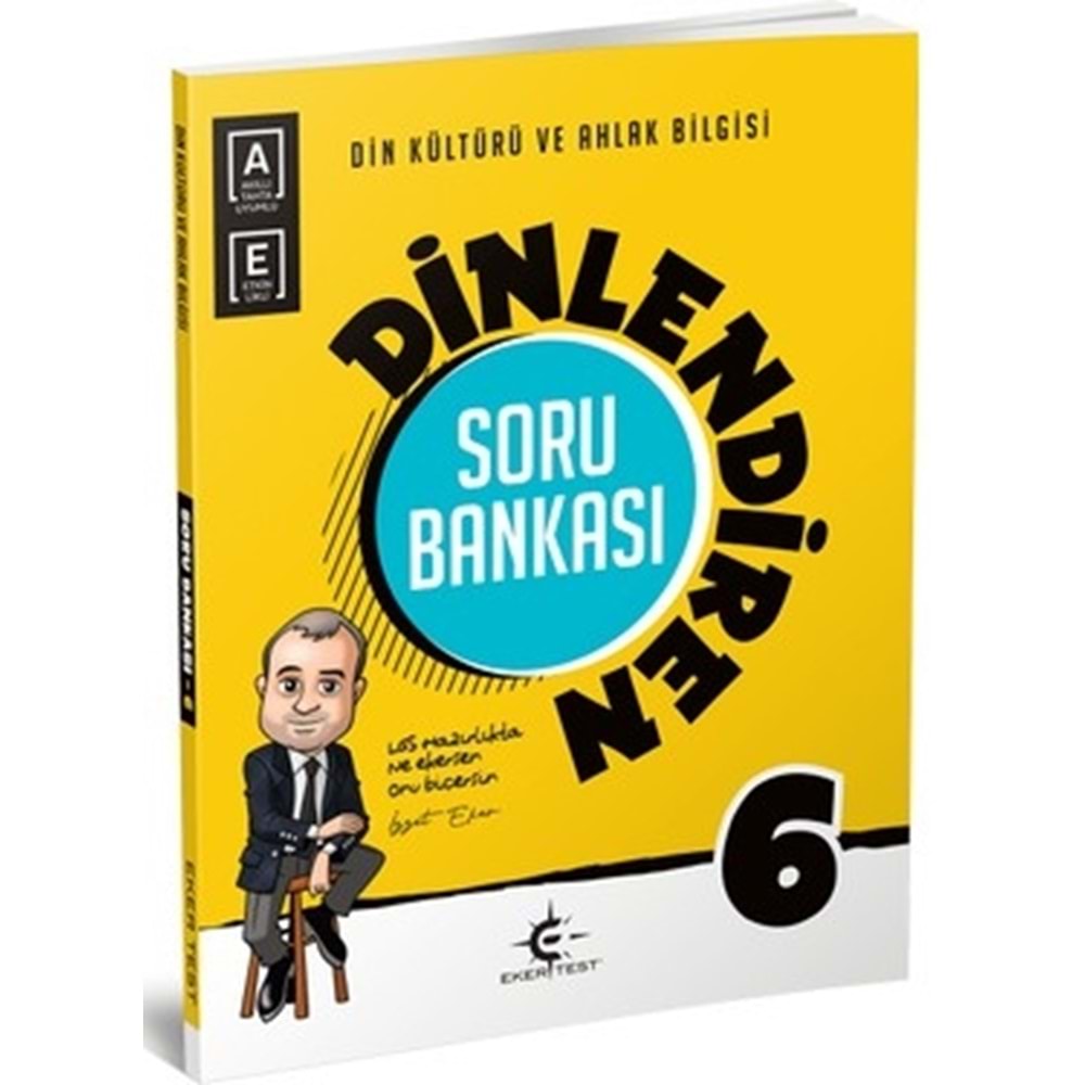 6.SINIF DİN KÜLTÜRÜ DİNLENDİREN SORU BANKASI EKER