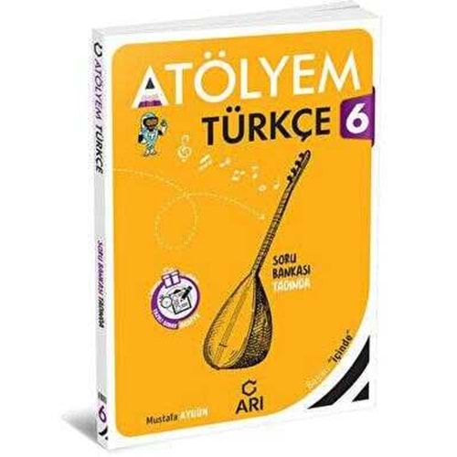 6.SINIF TÜRKÇE ATÖLYEM ARI